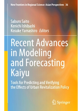 预订 Recent Advances in Modeling and Forecasting Kaiyu: Tools for Predicting and Verifying the Effects of Urban Revitali