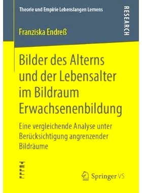 预订 Bilder des Alterns und der Lebensalter im Bildraum Erwachsenenbildung: Eine vergleichende Analyse unter Berücksich