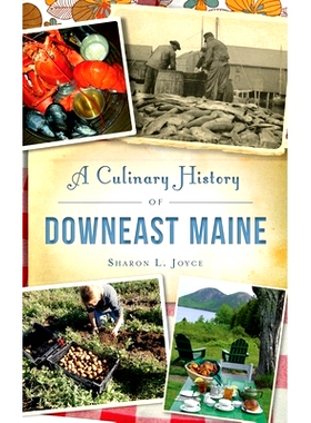 预订 A Culinary History of Downeast Maine: 9781540239747