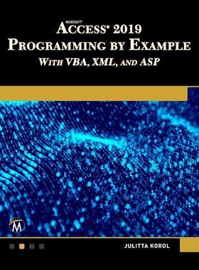 预订 Microsoft Access 2019 Programming by Example with VBA, XML, and ASP Microsoft Access 2019使用Vba，XML和ASP进行示例