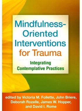 预订 Mindfulness-Oriented Interventions for Trauma: Integrating Contemplative Practices: 9781462533848