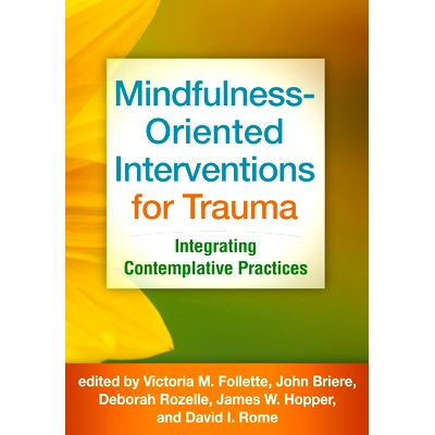 预订 Mindfulness-Oriented Interventions for Trauma: Integrating Contemplative Practices: 9781462533848