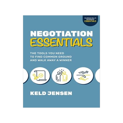 [预订]Negotiation Essentials: The Tools You Need to Find Common Ground and Walk Away a Winner 9781265495435