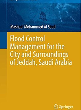【预订】Flood Control Management for the City and Surroundings of Jeddah, Saudi Arabia