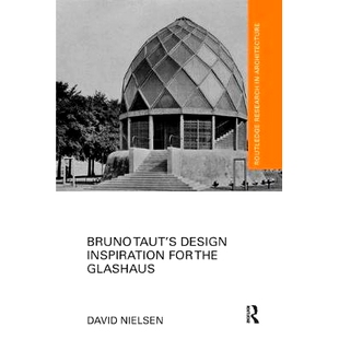 Design 9781138104334 预订 Taut’s the Glashaus for Bruno Inspiration