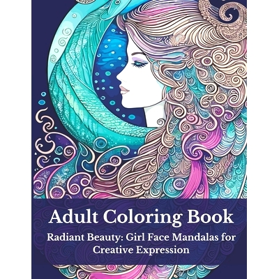预订 Adult Coloring Book: Radiant Beauty: Girl Face Mandalas for Creative Expression: 9798861505406