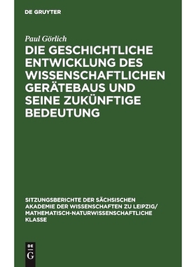 预订 Die geschichtliche Entwicklung des wissenschaftlichen Gerätebaus und seine zukünftige Bedeutung: 9783112499054