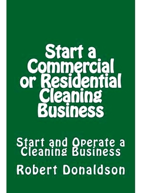 预订 Start a Commercial or Residential Cleaning Business: Learn How to Start and Operate a Cleaning Business: 9781496113