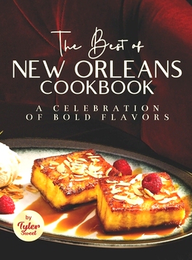 预订 The Best of New Orleans Cookbook: A Celebration of Bold Flavors: 9798351363011