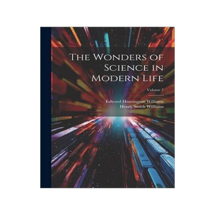 [预订]The Wonders of Science in Modern Life; Volume 7 9781021709905