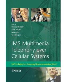 【预订】Ims Multimedia Telephony Over Cellular Systems - Voip Evolution in a Converged Telecommunication World