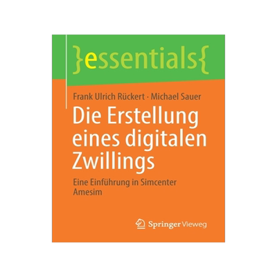 预订 Die Erstellung eines digitalen Zwillings: Eine Einfuhrung in Simcenter Amesim