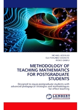 预订 METHODOLOGY OF TEACHING MATHEMATICS FOR POSTGRADUATE STUDENTS 研究生数学教学方法研究: 9786207468904