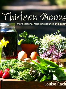 预订 Thirteen Moons: more seasonal recipes to nourish and inspire: 9780978113315