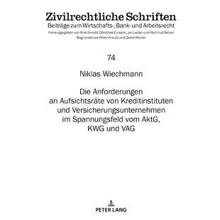 预订 Die Anforderungen an Aufsichtsräte von Kreditinstituten und Versicherungsunternehmen im Spannungsfeld vom AktG, KW
