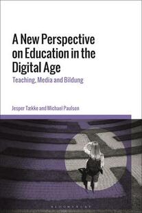 Media Perspective Teaching and Age New Digital the 9781350216754 Bildung Education 预订