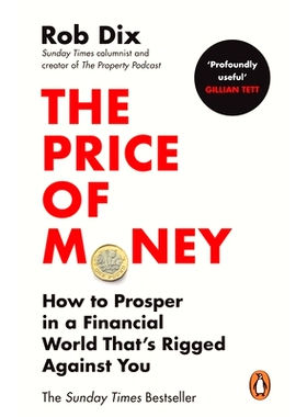 预订 The Price of Money: How to Prosper in a Financial World That’s Rigged Against You: How to Prosper in a Financial W