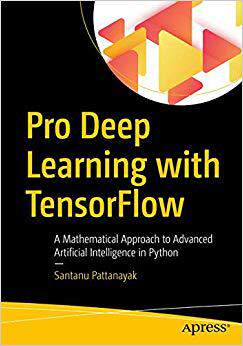 【预售】Pro Deep Learning with TensorFlow