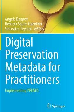 【预订】Digital Preservation Metadata for Practitioners