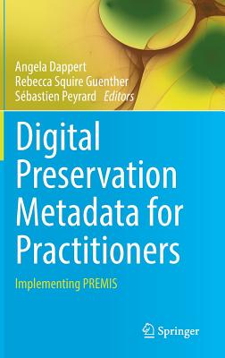 【预订】Digital Preservation Metadata for Practitioners