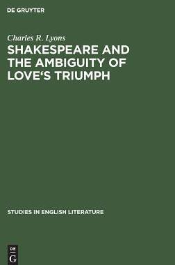 [预订]Shakespeare and the Ambiguity of Love’s Triumph 9789027917515