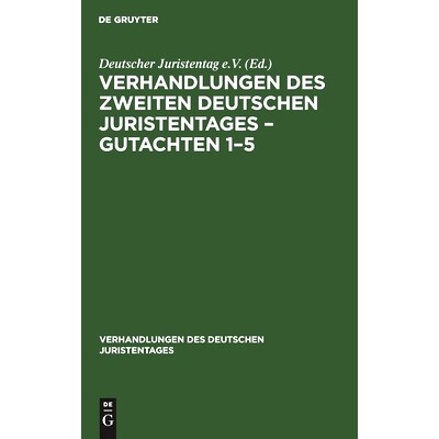 预订 Verhandlungen des Zweiten Deutschen Juristentages – Gutachten 1–5: 9783112513637