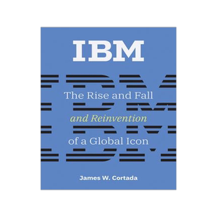 [预订]IBM: The Rise and Fall and Reinvention of a Global Icon 9780262547826