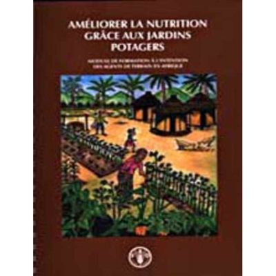 预订 Ameliorer La Nutrition Grace Aux Jardins Potagers: Module de Formation A L’Intention Des Agents de Terrain En Afri