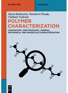 预订 Polymer Characterization: Microscopic, Spectroscopic, Thermal, Mechanical and Nanoscale Characterization 聚合物表征