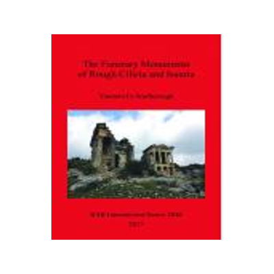 [预订]The Funerary Monuments of Rough Cilicia and Isauria 9781407315287