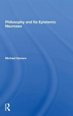 [预订]Philosophy And Its Epistemic Neuroses 9780367298319