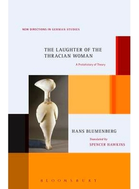 预订 The Laughter of the Thracian Woman: A Protohistory of Theory: 9781623562304