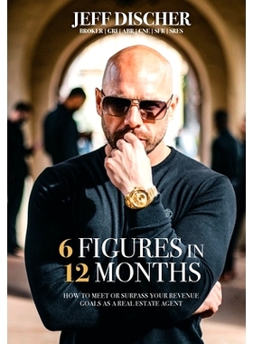 预订 6 Figures in 12 Months: How to Meet or Surpass Your Revenue Goals as a Real Estate Agent