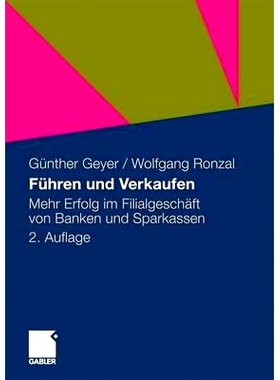 预订 Führen und Verkaufen: Mehr Erfolg im Filialgeschäft von Banken und Sparkassen: 9783834920010