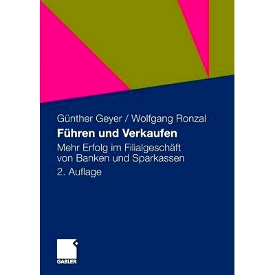 预订 Führen und Verkaufen: Mehr Erfolg im Filialgeschäft von Banken und Sparkassen: 9783834920010