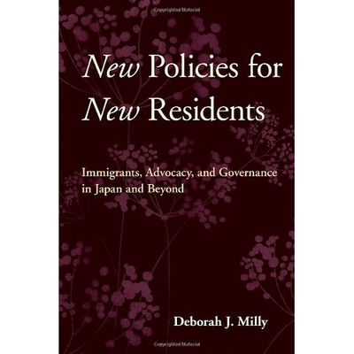 预订 New Policies for New Residents: Immigrants, Advocacy, and Governance in Japan and Beyond 新移民的新政策：日本移民、