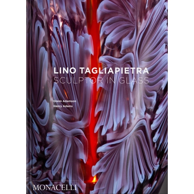 预订 Lino Tagliapietra: Sculptor in Glass 利诺·泰格亚派特秀场：玻璃雕塑家: 9781580936156