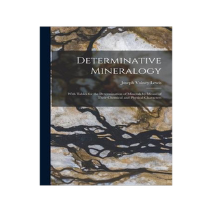 [预订]Determinative Mineralogy: With Tables for the Determination of Minerals by Means of Their Chemical a 9781018342771
