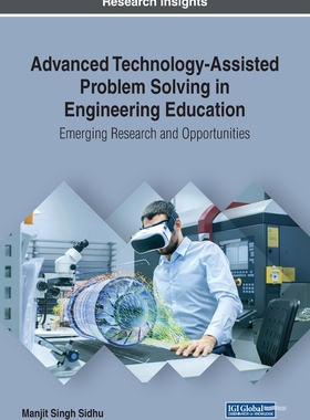 【预订】Advanced Technology-Assisted Problem Solving in Engineering Education: Emerging Research and Opportunities