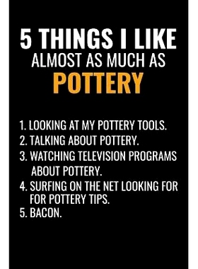 预订 5 Things I Like Almost as Much as Pottery: Pottery Project Book - 80 Project Sheets to Record your Ceramic Work - G