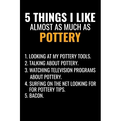 预订 5 Things I Like Almost as Much as Pottery: Pottery Project Book - 80 Project Sheets to Record your Ceramic Work - G
