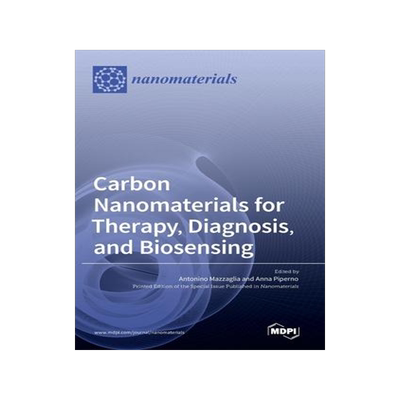 [预订]Carbon Nanomaterials for Therapy, Diagnosis, and Biosensing 9783036545110
