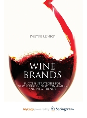 预订 Wine Brands: Success Strategies for New Markets, New Consumers and New Trends: 9781349363711