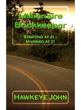 预订 Millionaire Bookkeeper: Starting at 21 - Married at 21: 9781495350023