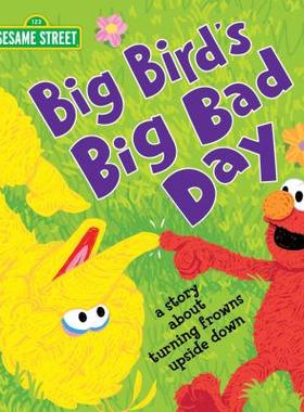 【预订】Big Bird’s Big Bad Day: A Story about Turning Frowns Upside Down
