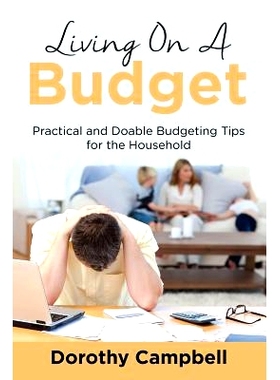 预订 Living On A Budget: Practical and Doable Budgeting Tips for the Household: 9781635012606