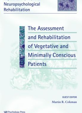 【预订】The Assessment and Rehabilitation of Vegetative and Minimally Conscious Patients