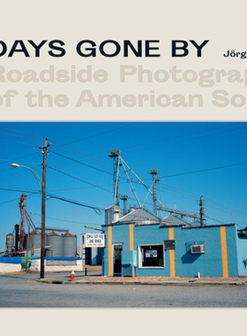 Days Gone By Roadside Photographs Of The American South