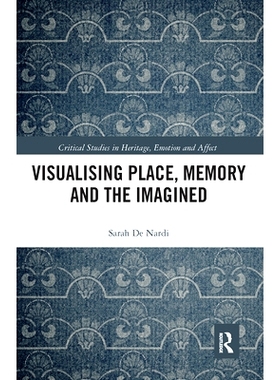 预订 Visualising Place, Memory and the Imagined 可视化位置、记忆与想象: 9781032086415