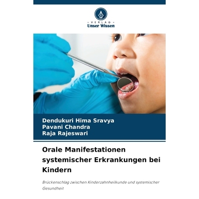 预订 Orale Manifestationen systemischer Erkrankungen bei Kindern: Brückenschlag zwischen Kinderzahnheilkunde und system